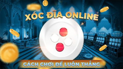 Cách xóc đĩa bệt dễ thắng nhất từ cao thủ đẳng cấp 2024